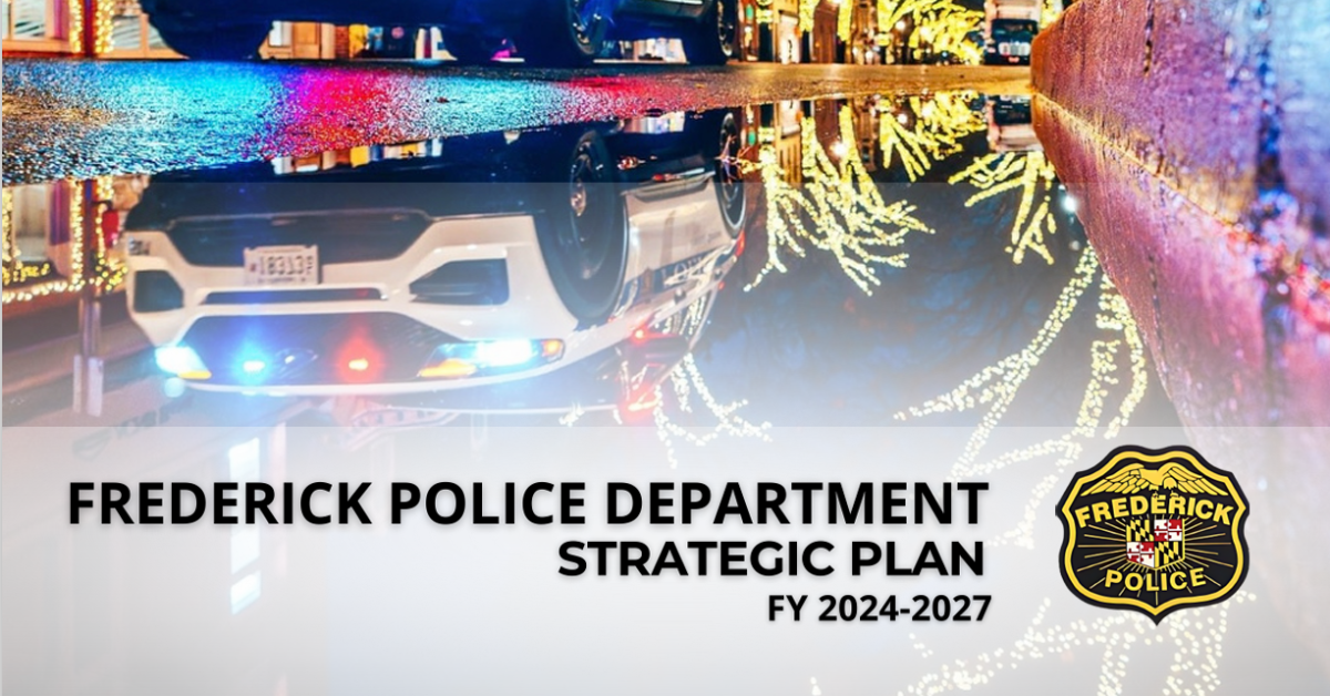 Frederick Police Department Releases FY24-27 Strategic Plan – Frederick Pulse