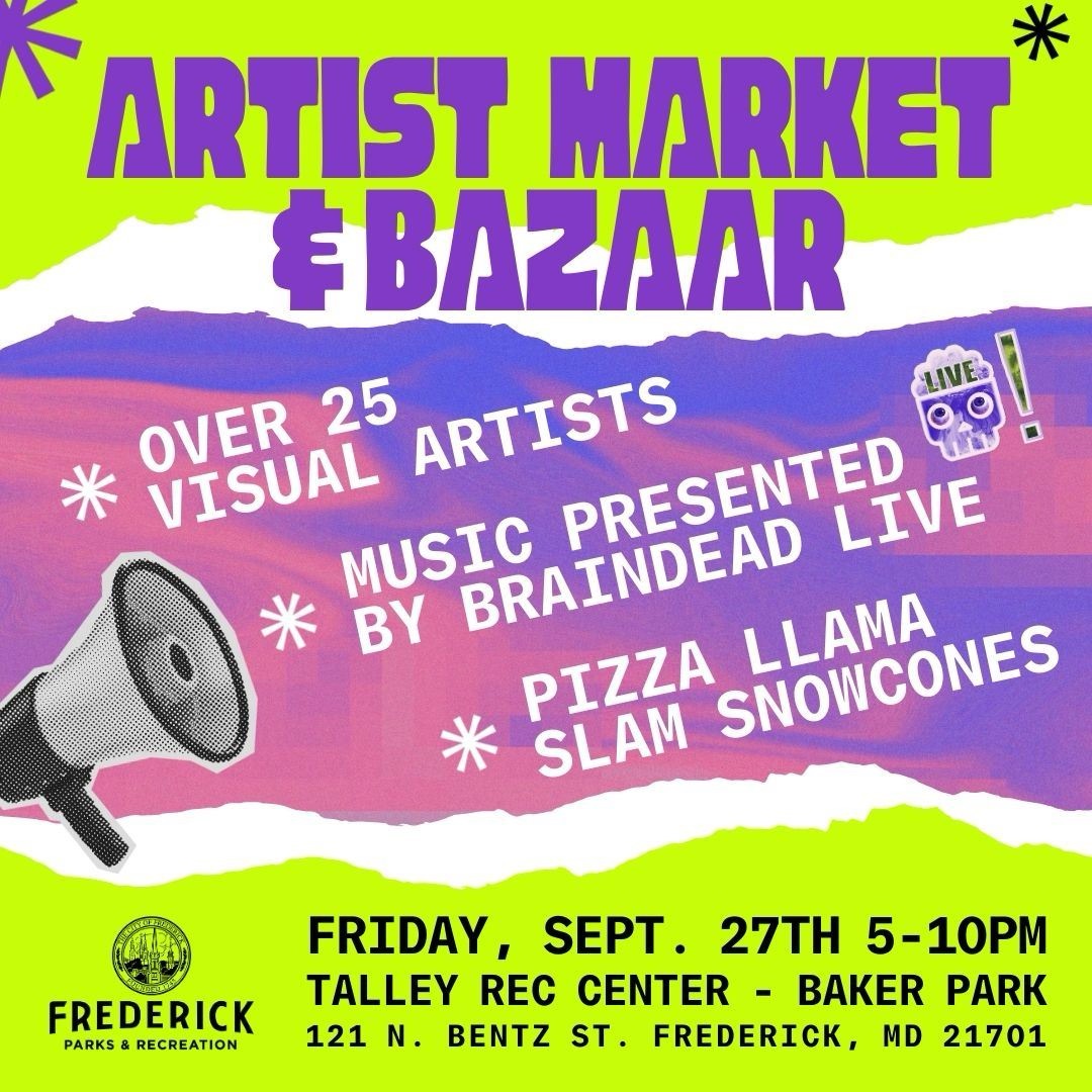 Artist Market & Bazaar – Hosted by City of Frederick Parks and Recreation – Frederick Pulse