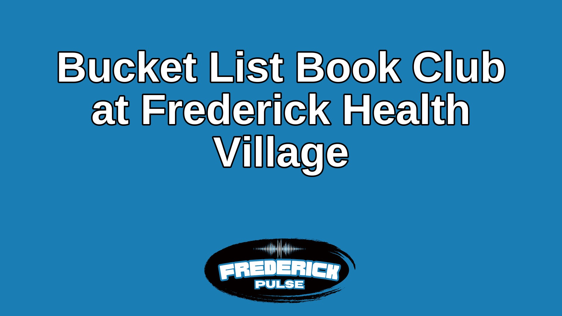 Bucket List Book Club at Frederick Health Village