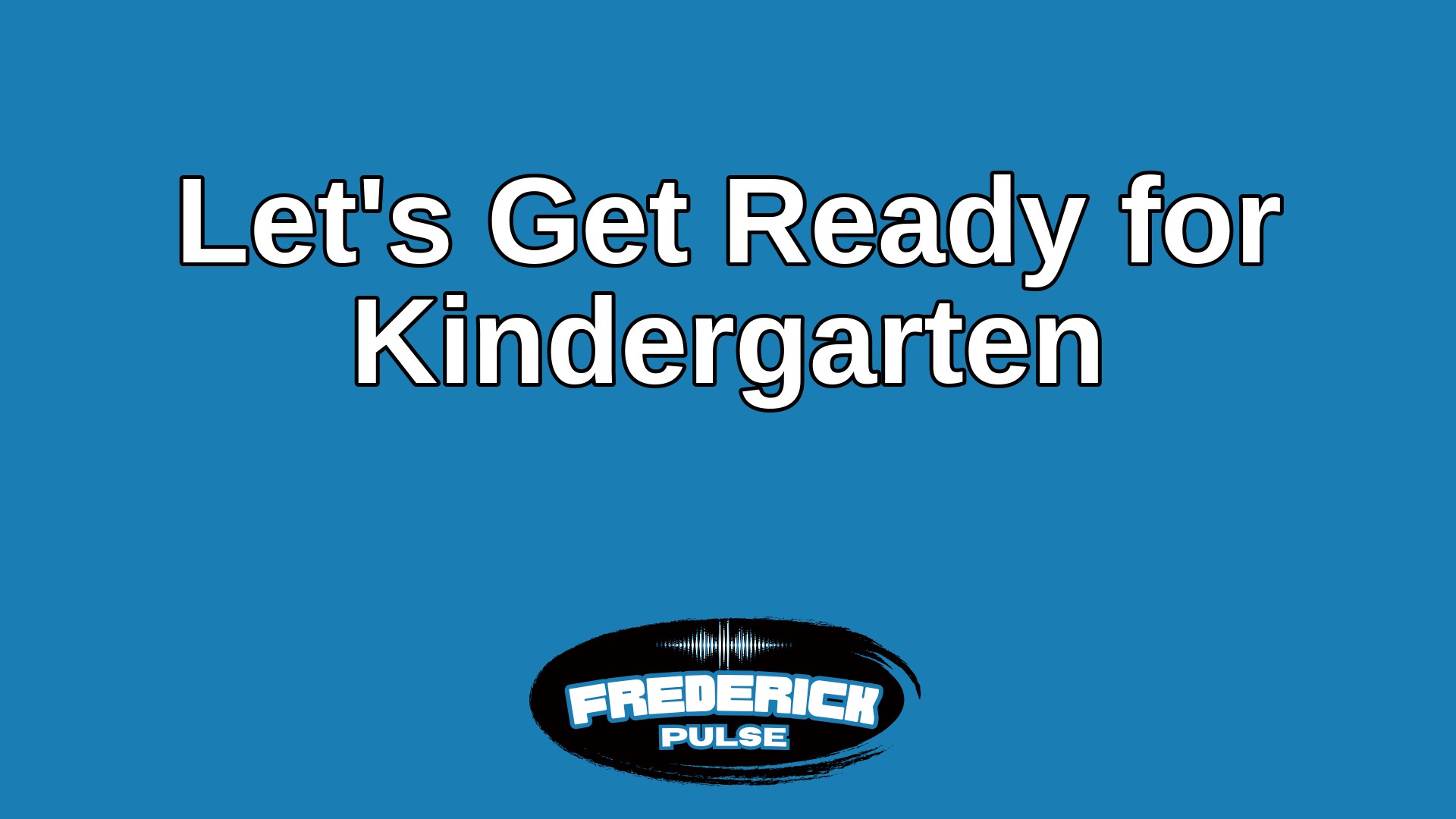 Let’s Get Ready for Kindergarten