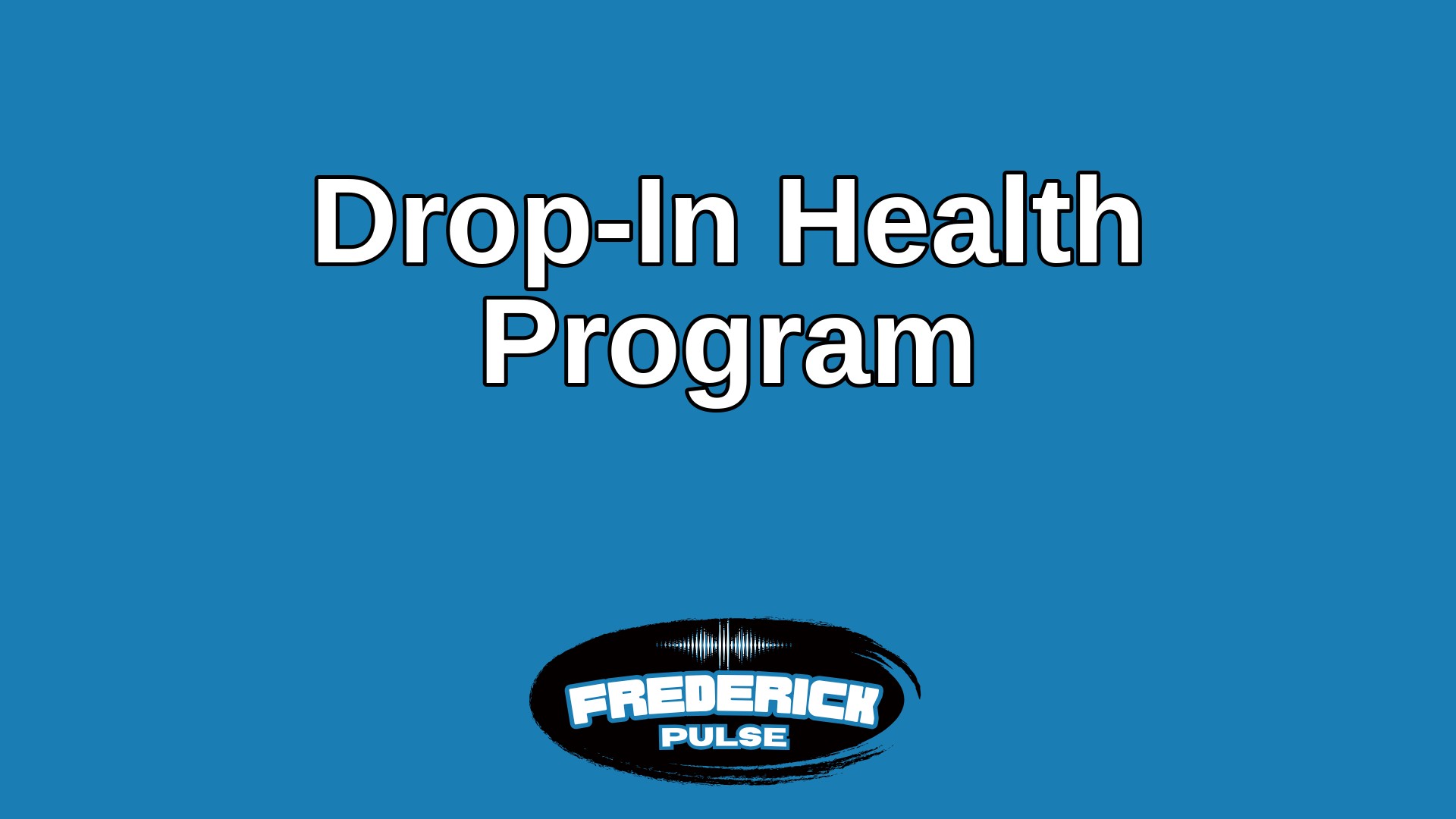Drop-In Health Program Drop-In Health Program