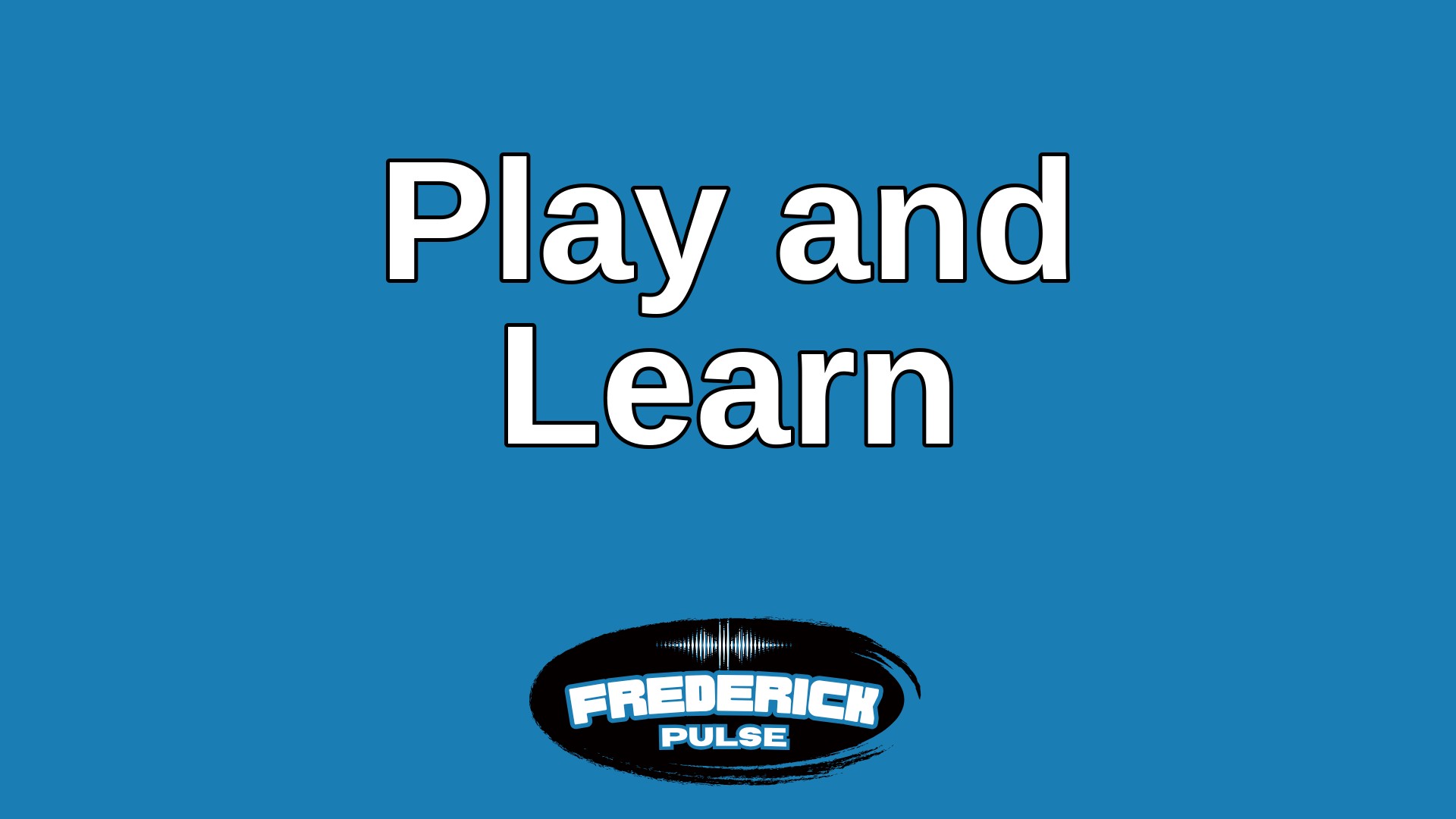 Play and Learn