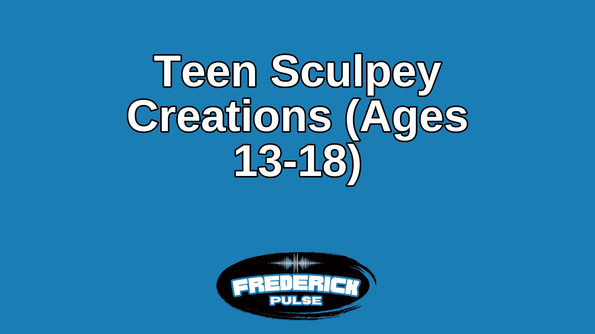 Teen Sculpey Creations (Ages 13-18) Teen Sculpey Creations (Ages 13-18)