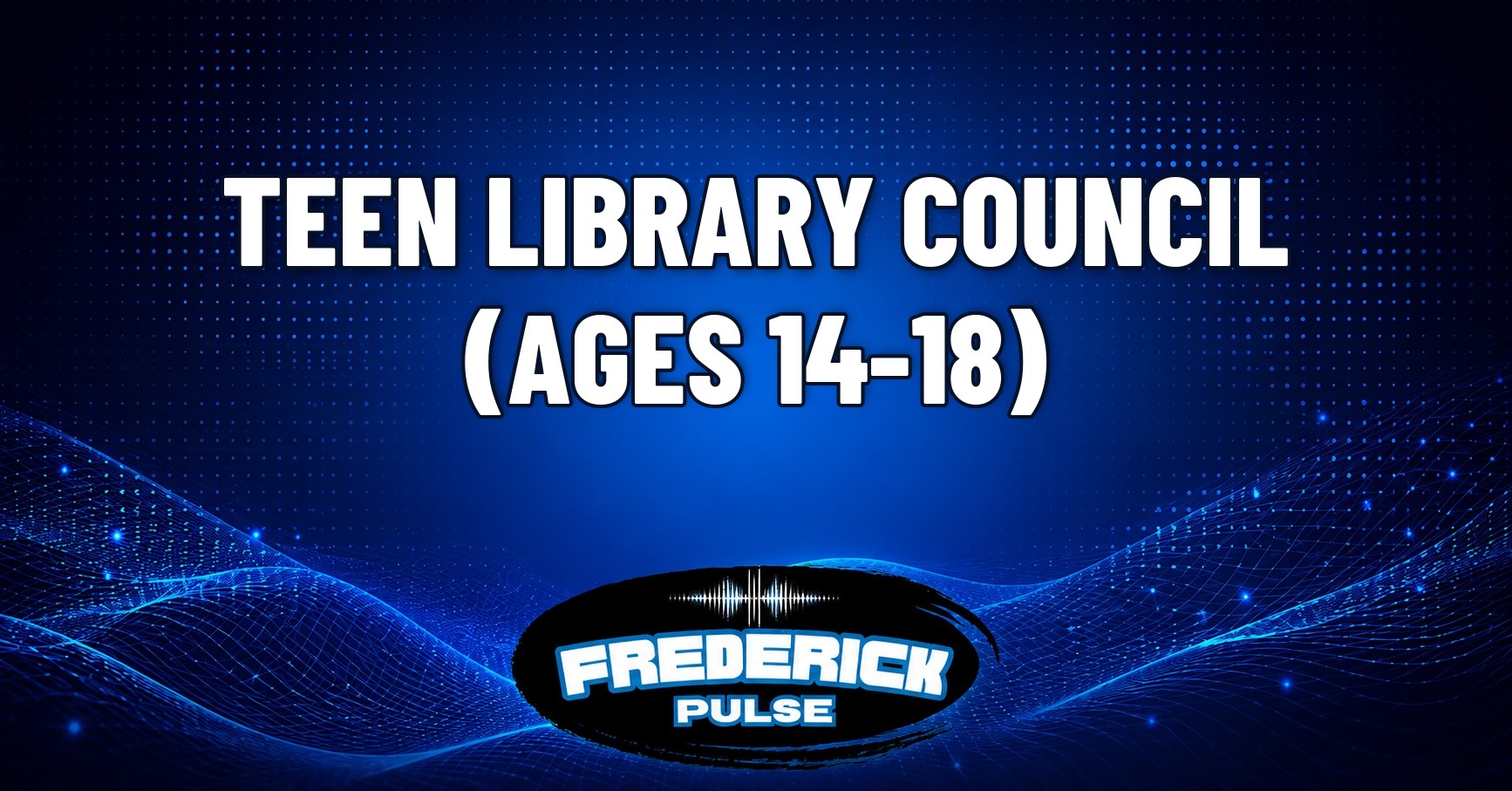 Teen Library Council (Ages 14-18)