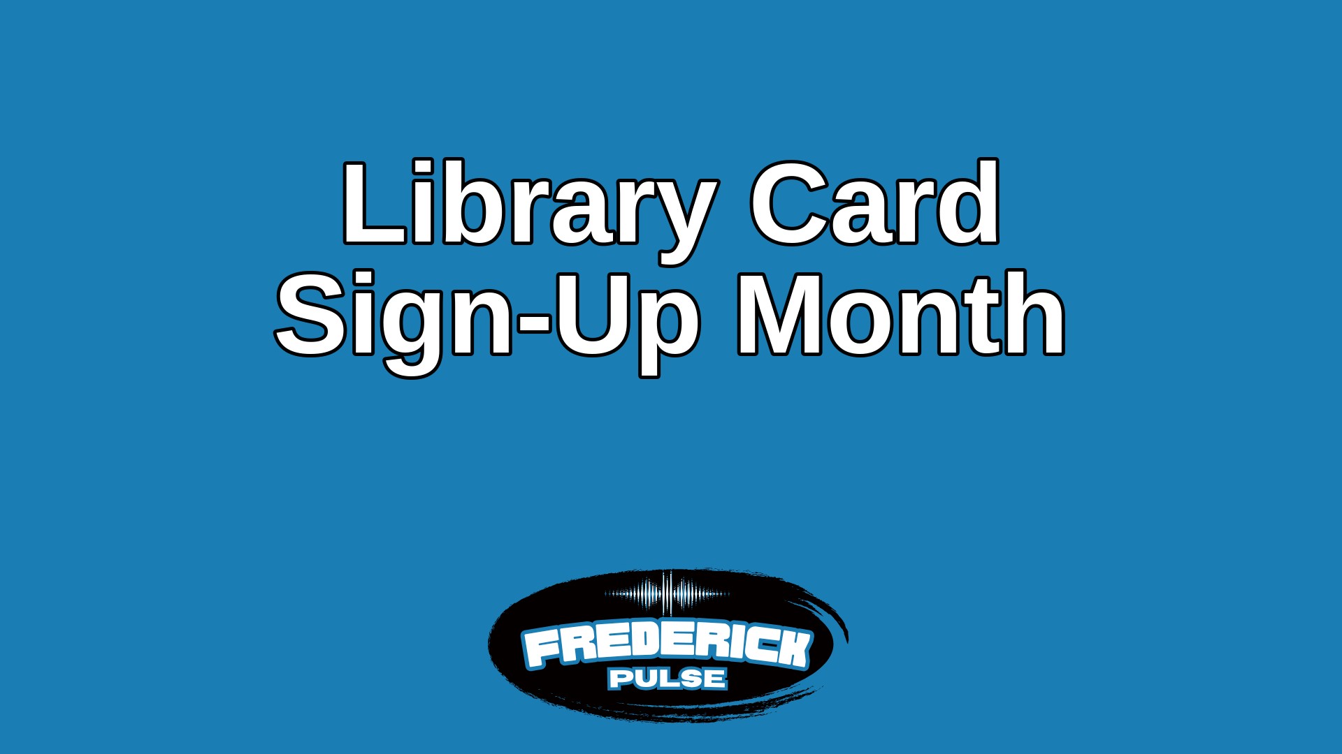 Library Card Sign-Up Month
