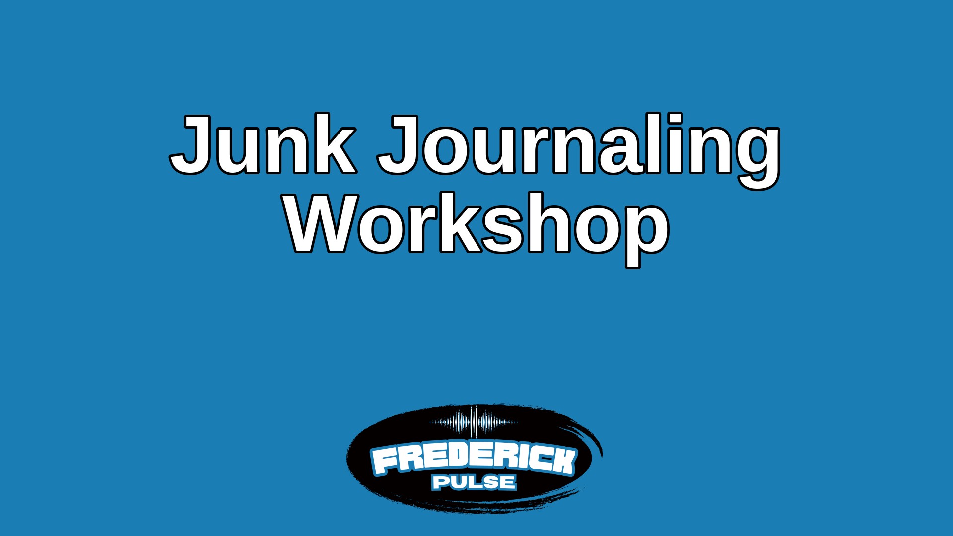 Junk Journaling Workshop
