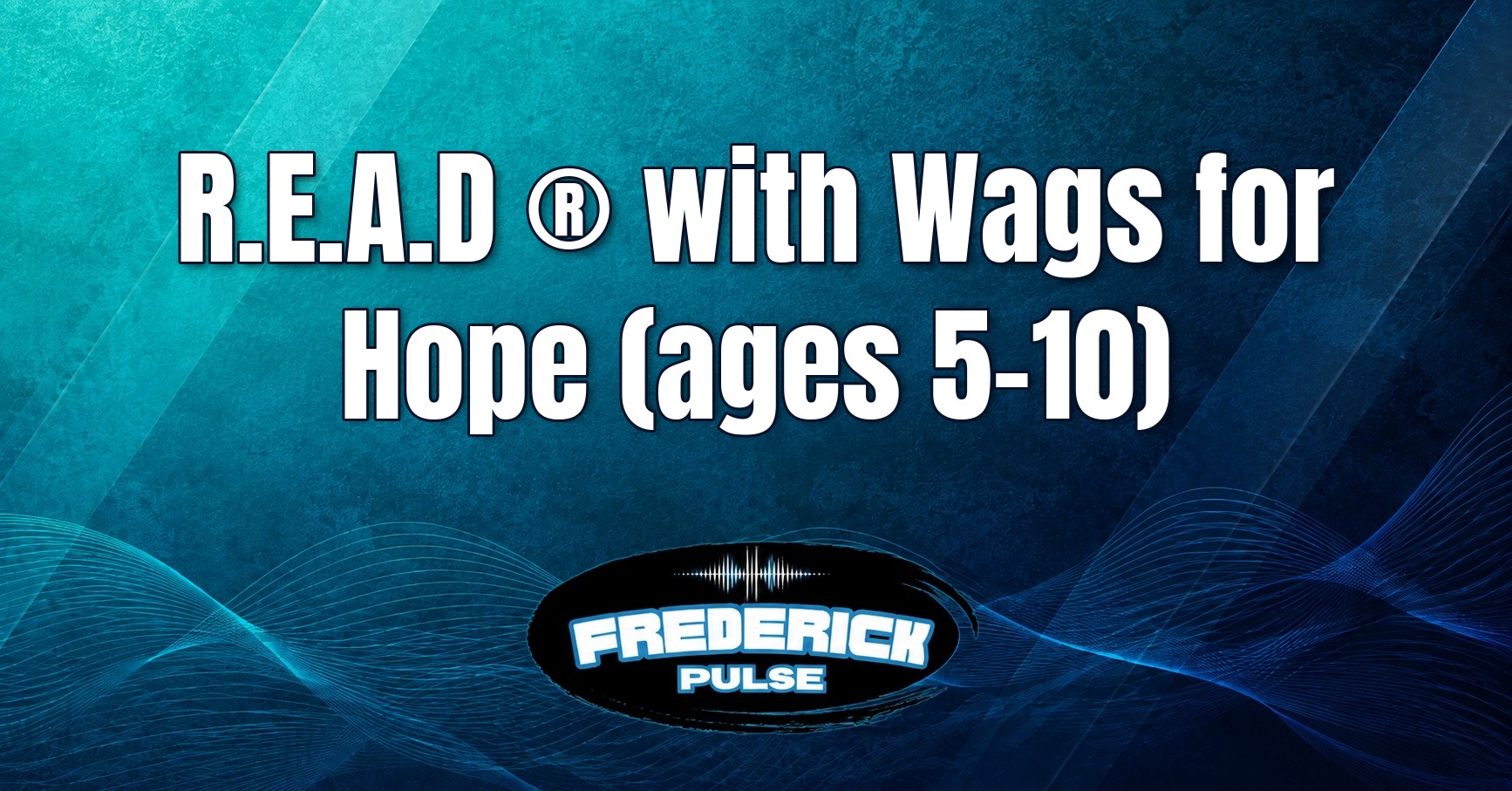 R.E.A.D ® with Wags for Hope (ages 5-10)