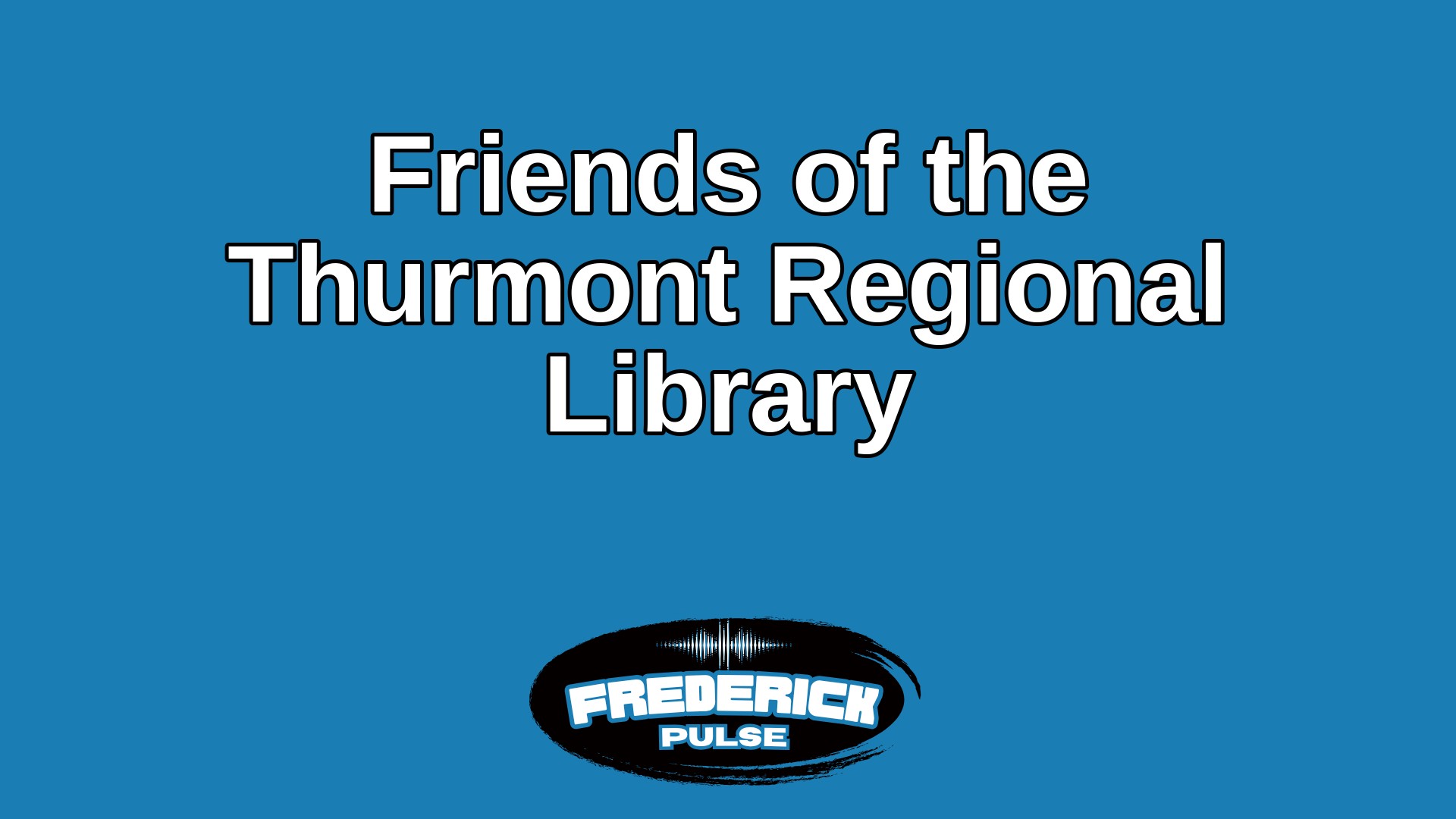 Friends of the Thurmont Regional Library Friends of the Thurmont Regional Library