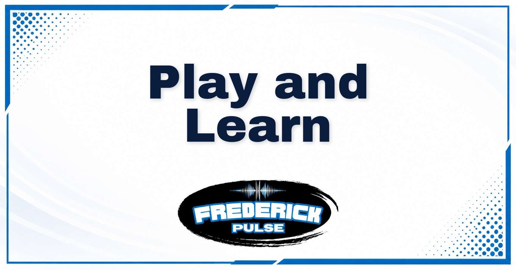 Play and Learn Play and Learn