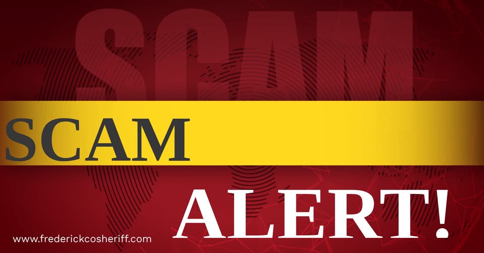 Frederick County Sheriff’s Office Warns of Scam Calls Frederick County Sheriff’s Office Warns of Scam Calls