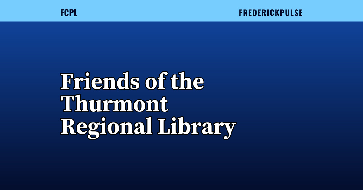 Friends of the Thurmont Regional Library Friends of the Thurmont Regional Library
