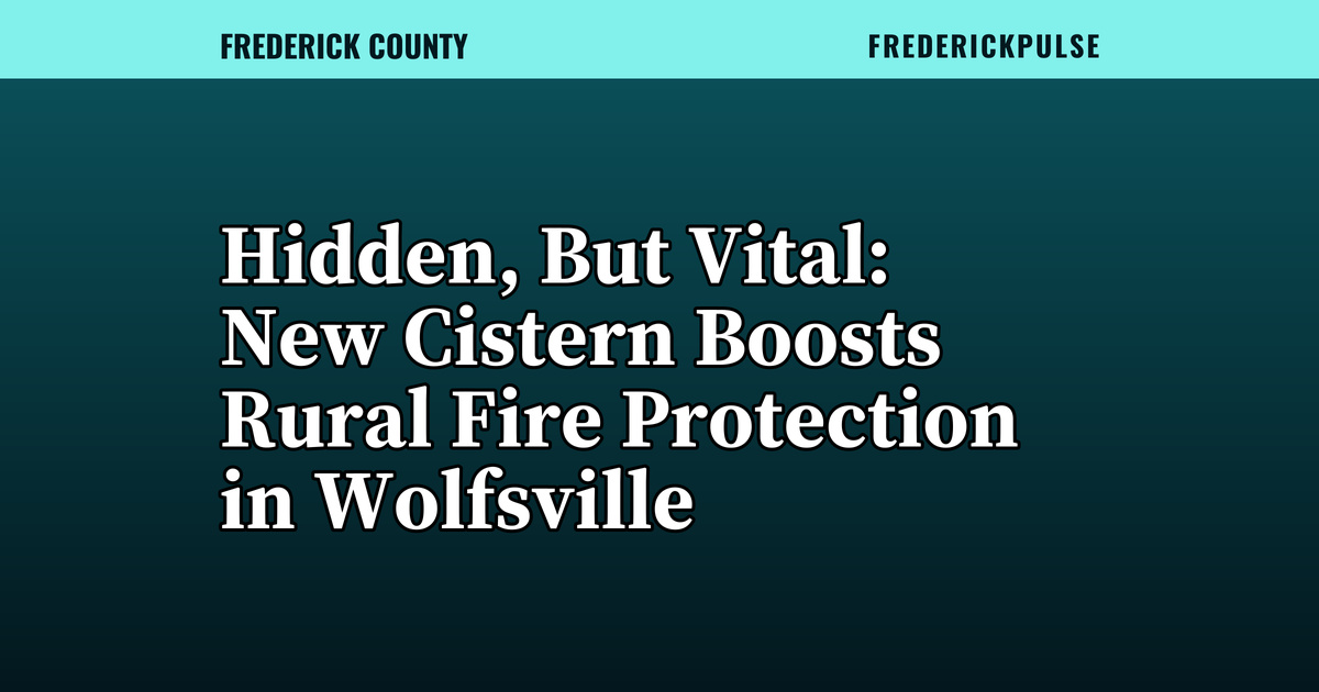Hidden, But Vital: New Cistern Boosts Rural Fire Protection in Wolfsville Hidden, But Vital: New Cistern Boosts Rural Fire Protection in Wolfsville