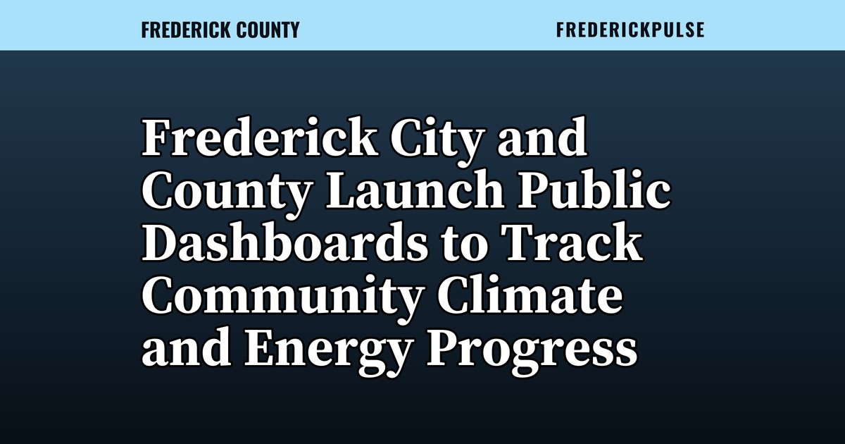 Frederick City and County Launch Public Dashboards to Track Community Climate and Energy Progress
