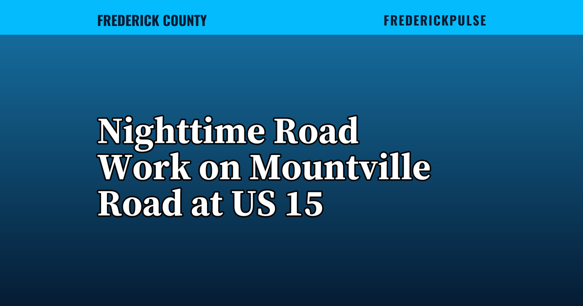 Nighttime Road Work on Mountville Road at US 15