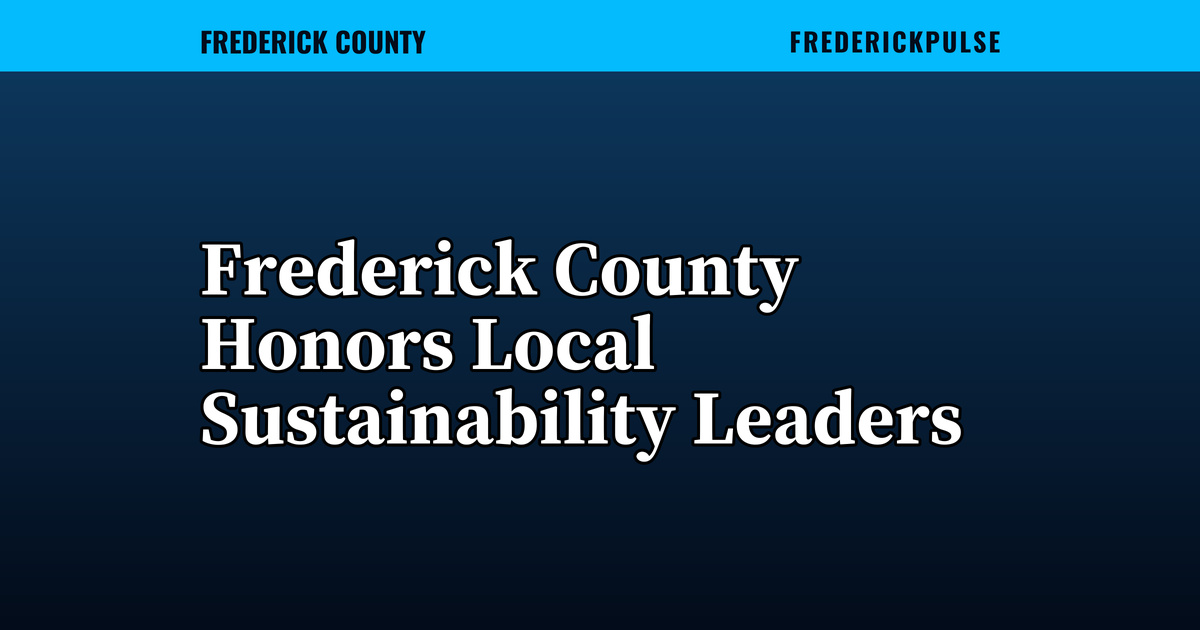 Frederick County Honors Local Sustainability Leaders