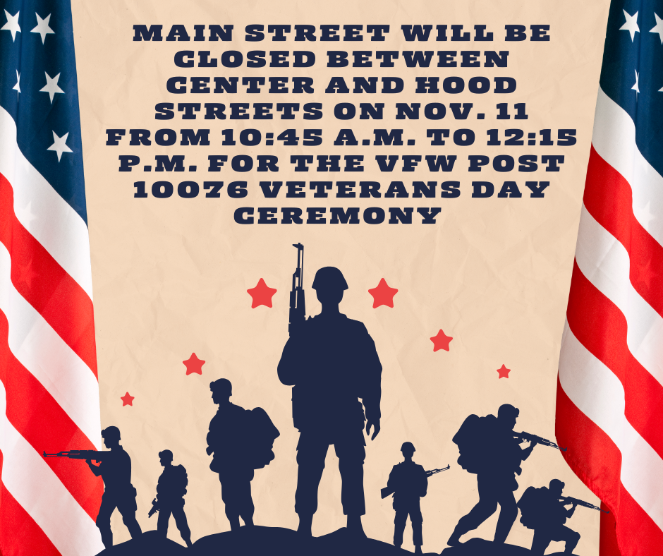 Main Street to close Nov. 11 for Veterans Day ceremony Main Street to close Nov. 11 for Veterans Day ceremony