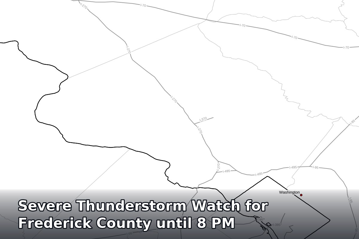 Severe Thunderstorm Watch for Frederick County until 8 PM